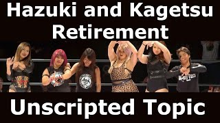 Unscripted Topic: Hazuki and Kagetsu's Retirement