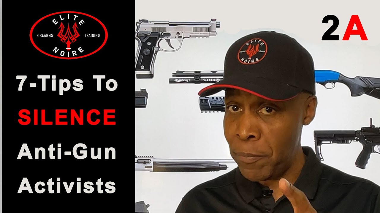 7-Tips To Silence Anti-Gun Activists - Elite Noire - Dwight Mitchell
