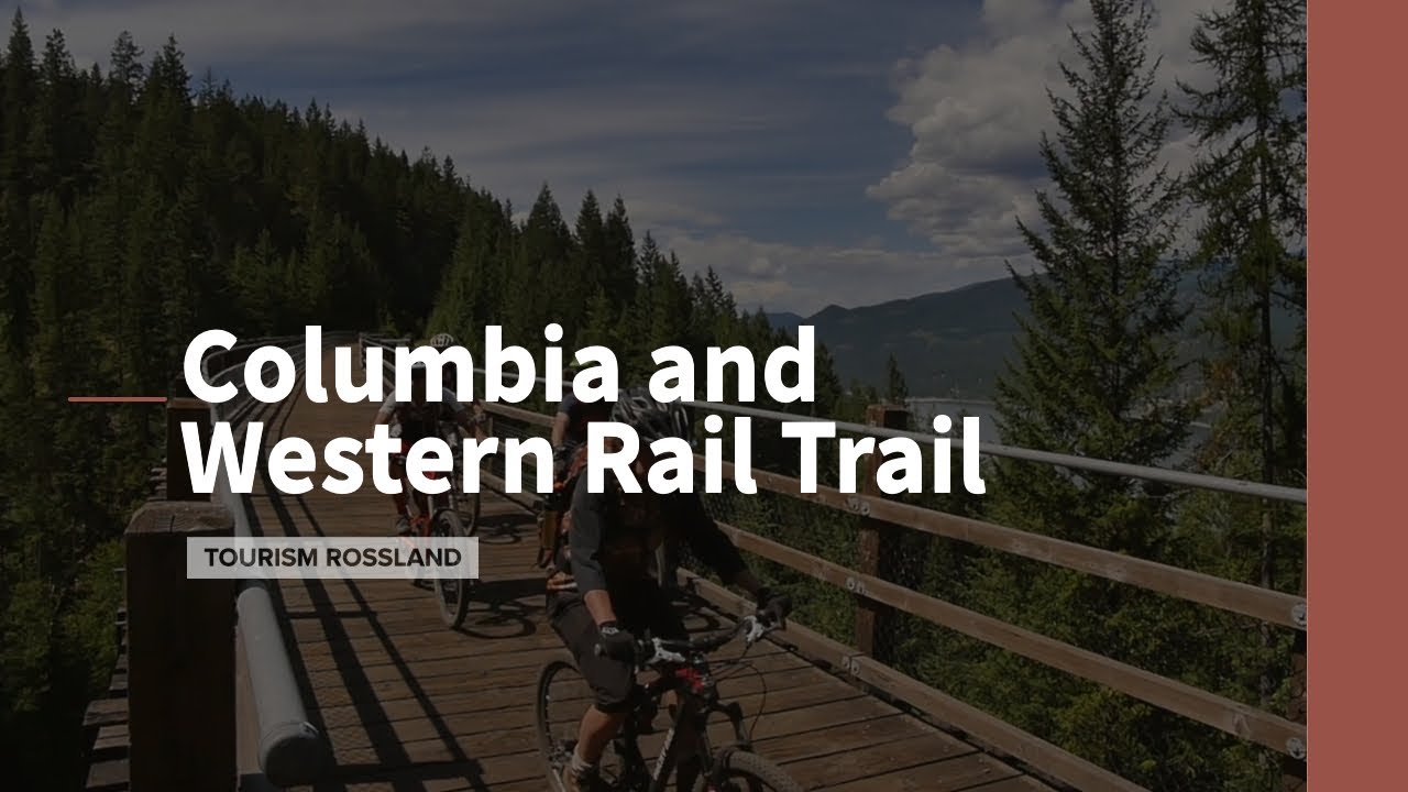 Rossland: Columbia and Western Rail Trail
