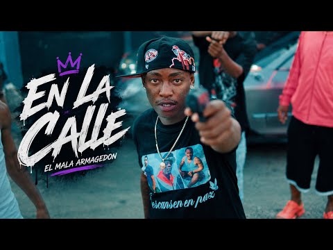 El Mala Armagedón - En La Calle - Video Oficial @AntiPatrullero