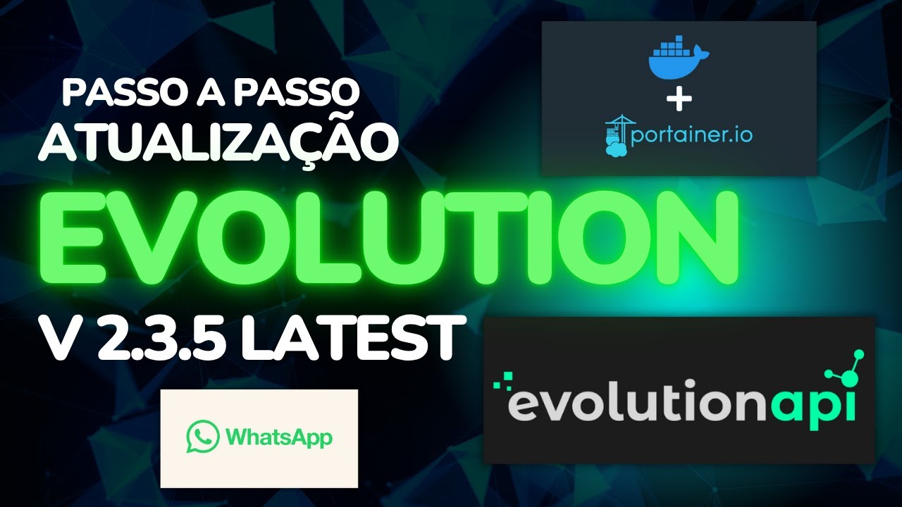 Evolution API 2.3.5 Atualização Passo a Passo no Portainer (Guia ...
