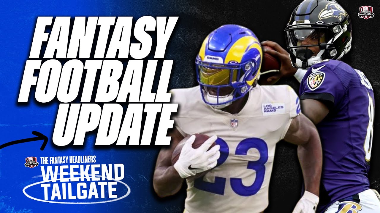 2022 Fantasy Football Weekend Tailgate Show / News Updates / Weather