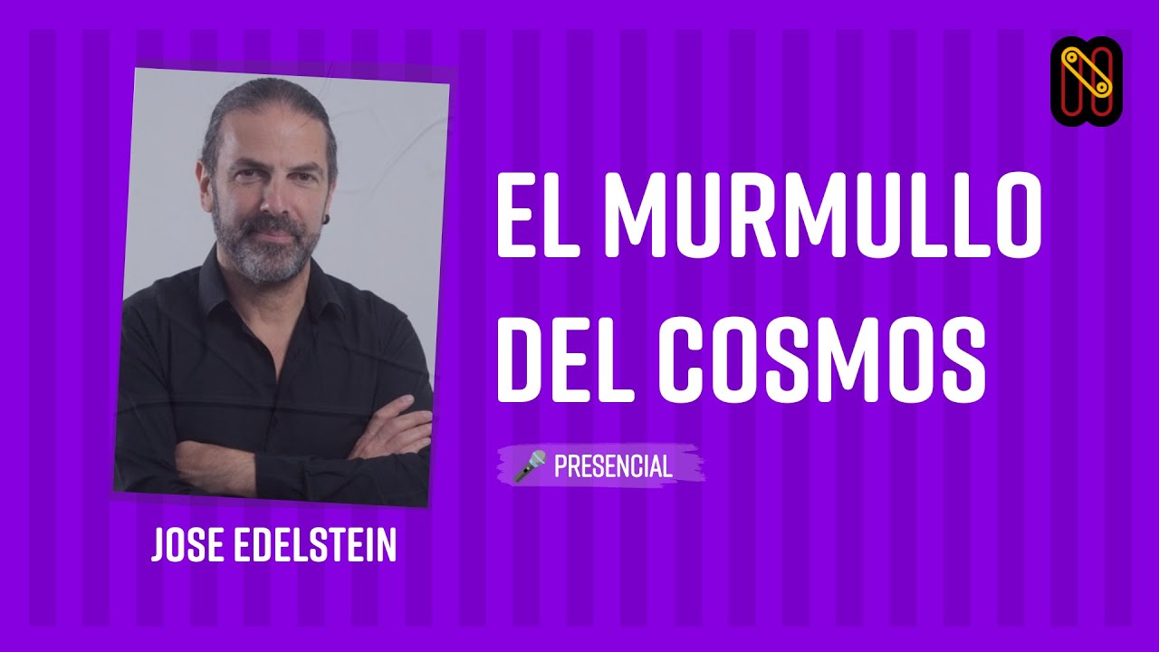 El murmullo del cosmos - Jose Edelstein
