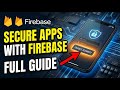 How to Secure Your Mobile Applications with Firebase - Full Guide