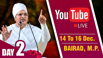 Sukhad Satsang || LVIE at Bairad-Sivapuri (M.P) || Day-2-part-2-By Asang Dev Ji Pravachan Video