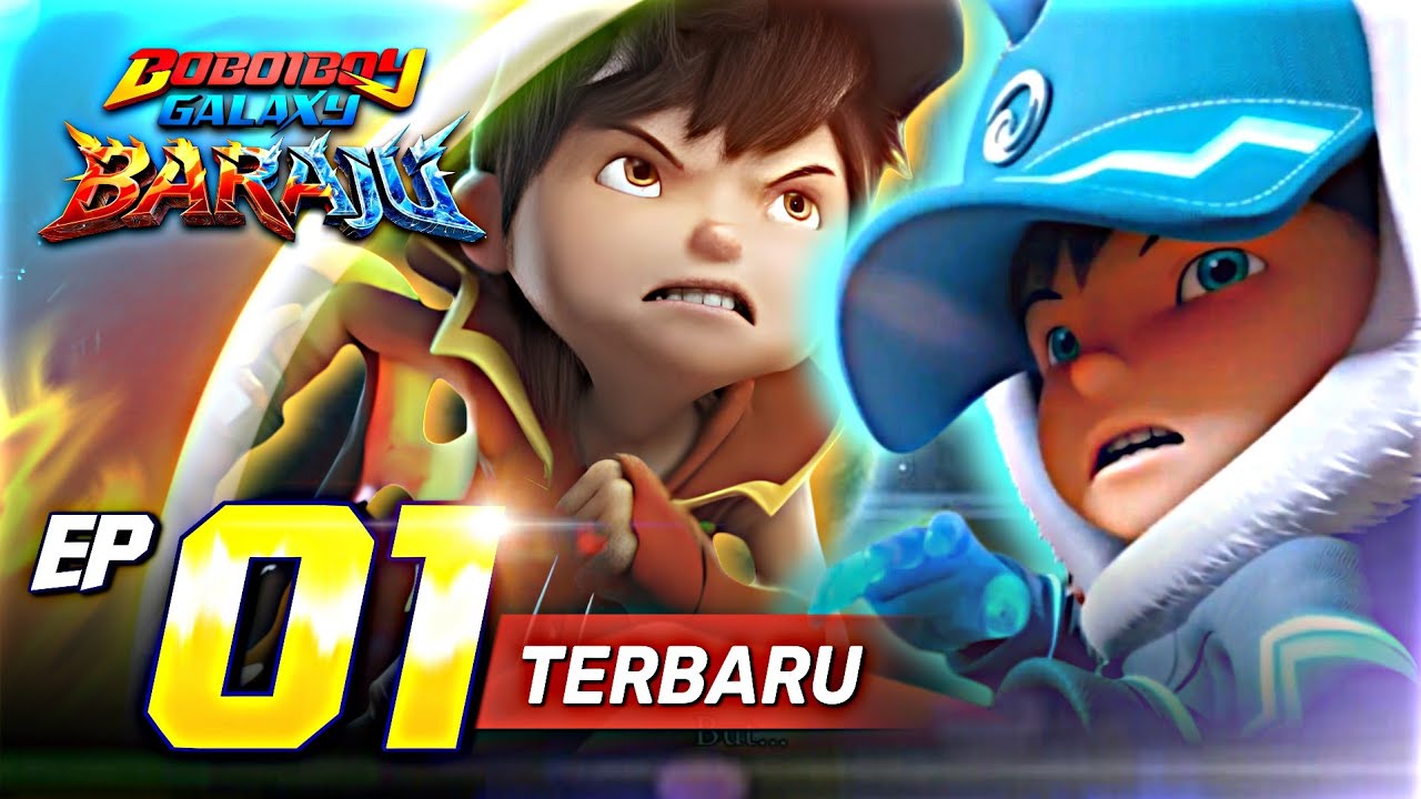 EP01 - Boboiboy Galaxy Baraju | Sehangat Bara Sedingin Salju ...