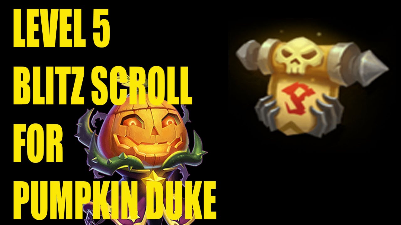 Castle Clash Level 5 Blitz Scroll Pumpkin Duke Must Watch
