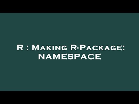 R : Making R-Package: NAMESPACE
