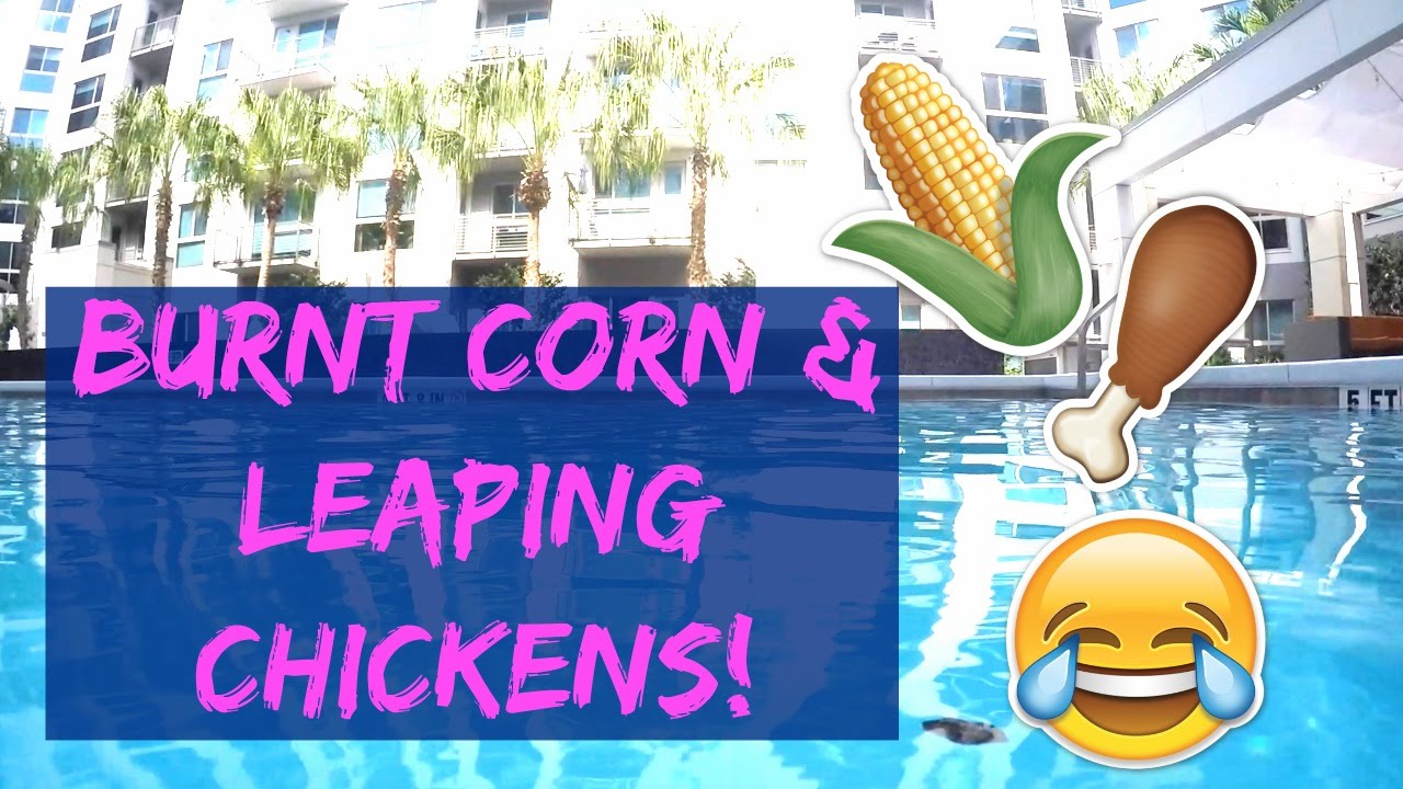 Burnt Corn & Leaping Chickens!