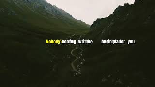 No One Is Coming For You Do It Alone