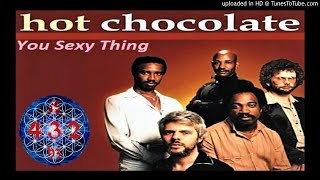 Hot Chocolate - You Sexy Thing  ✨ 432 Hz