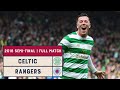 Semi-Final Rewind | Celtic v Rangers | 2018 Scottish Cup Semi-Final Replay | Full Match