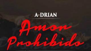 A Drian - Amor Prohibido Letra