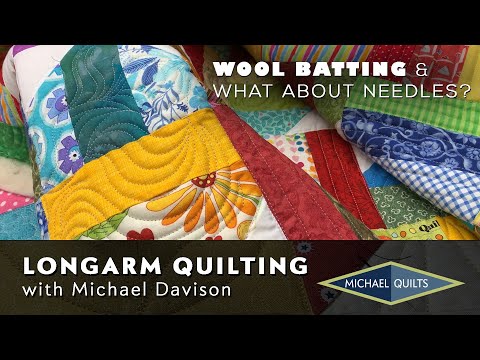 LONGARM MACHINE CUSTOM QUILTING - NEEDLES AND ORGANIC WOOL BATING