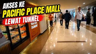 Cara ke Pacific Place Mall Lewat Tunnel | Akses Mudah