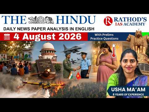 The Hindu newspaper analysis 4-8-2026 / UPSC Daily current affairs | The Hindu #upsc