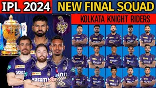 IPL 2024 | Kolkata Knight Riders New Final Squad | KKR Team 2024 Players List | KKR 2024 Squad