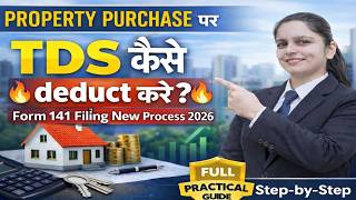 Property Purchase पर TDS कैसे deduct करे? | Step-by-Step Explanation | Form 141 Filing Process