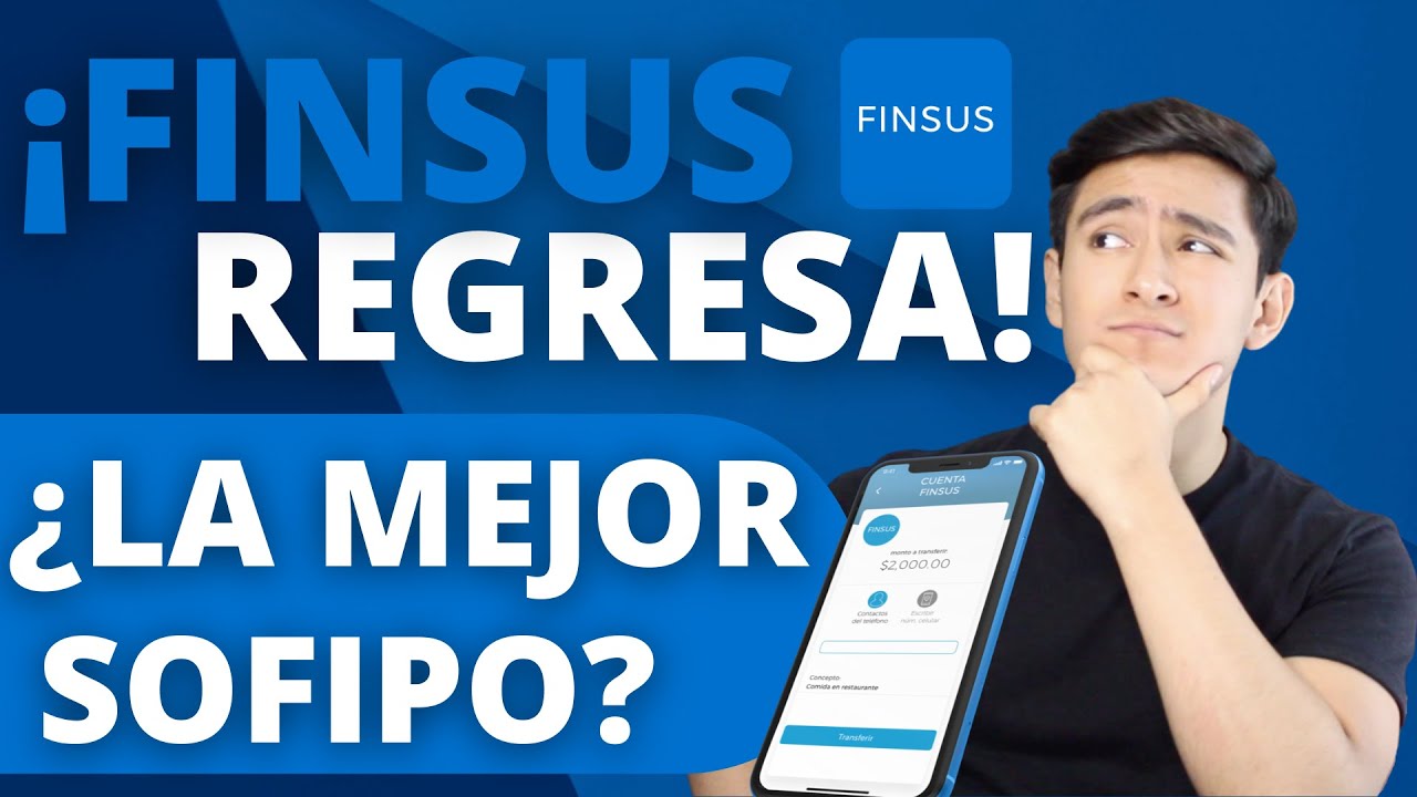 TODO sobre FINSUS 2021 | ¡La SOFIPO que DEBES CONOCER!
