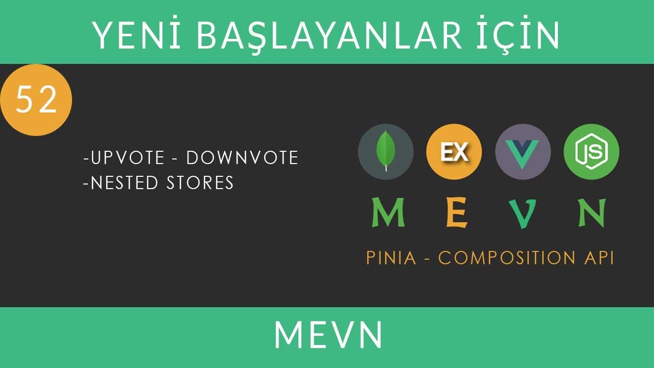 Yeni Başlayanlar İçin MEVN 52: "Upvote - Downvote", Nested Stores