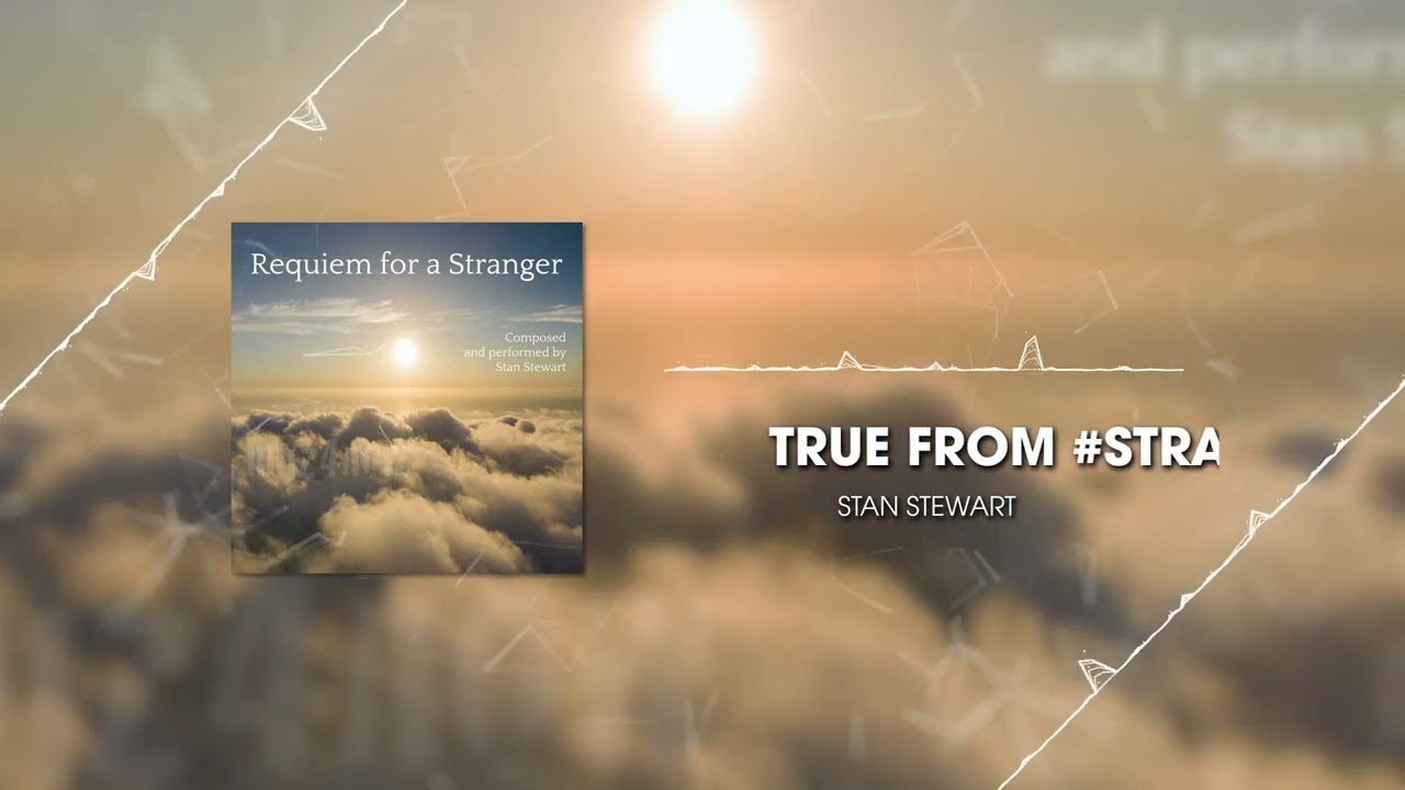 TRUE from "Requiem for a Stranger" by Stan Stewart