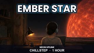 Chillstep Mix for Coding & Deep Focus 🎧 Ember Star [1 Hour]