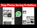 How To Stop Whatsapp Photos,Videos Going Into Gallery