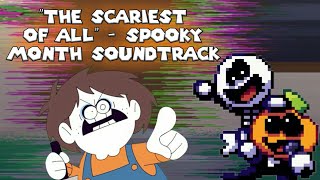 The Scariest Of All - Spooky Month Soundtrack