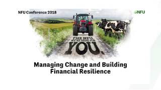 Q&As Managing Change and Building Financial Resilience - NFU Conference 2018