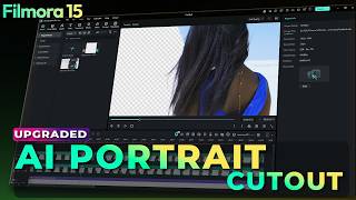 Filmora 15 Portrait Cutout Update Mive Ai Improvement Explained
