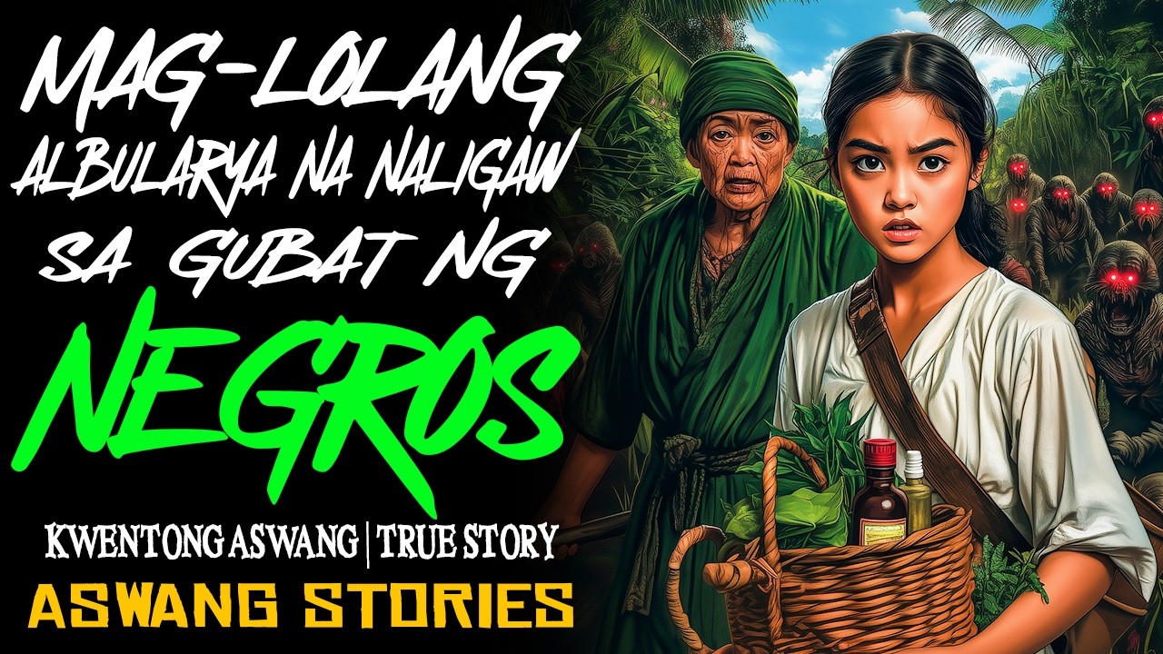MAGLOLANG ALBULARYA NA NALIGAW SA GUBAT NG NEGROS | Kwentong Aswang | True Story