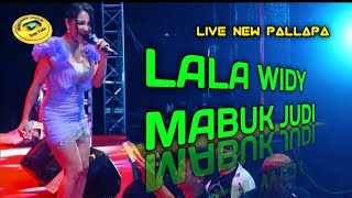 NEW PALLAPA LALA WIDY / MABUK JUDI