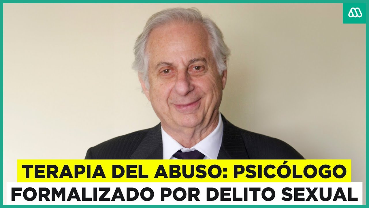 Terapia del abuso: Habla denunciante de psicólogo formalizado por delitos sexuales