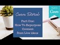 Canva Tutorial Video | Content Marketing | How to Repurpose Content From Live Videos - Part One