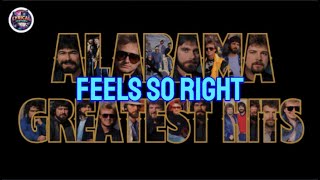 FEELS SO RIGHT - ALABAMA - LYRIC VIDEO