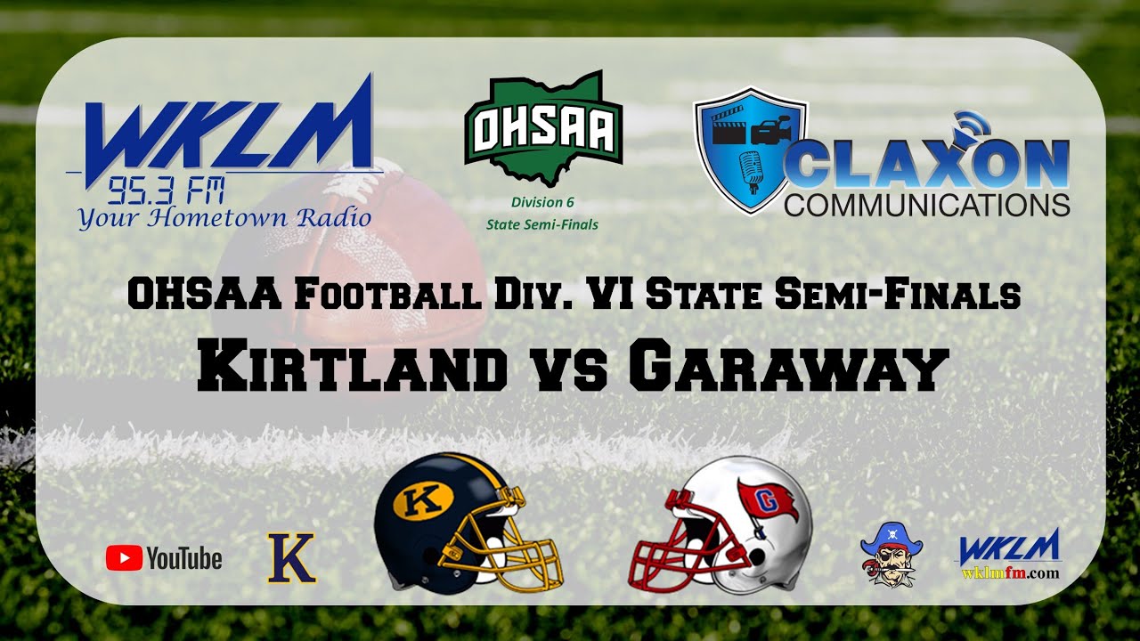 Wklm Kirtland vs Garaway - OHSAA Div. VI Football State Semi-Finals from ...