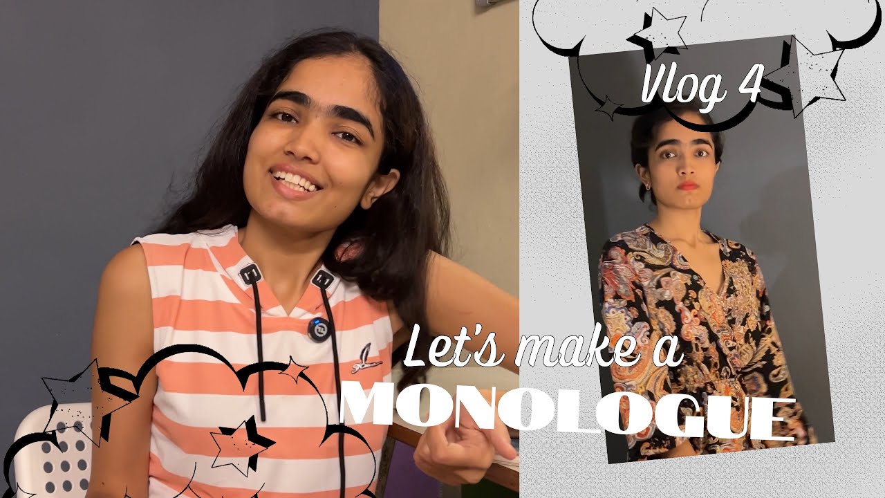Lets Make a Monologue - An Actor’s Vlog 4 