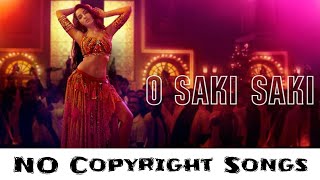 O Saki Saki | NoCopyrightSongs | no copyright status songs |O Saki Saki  Bollywood dj remix song screenshot 5
