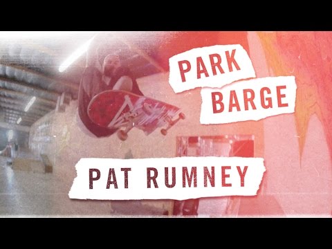 Park Barge: Pat Rumney | TransWorld SKATEboarding