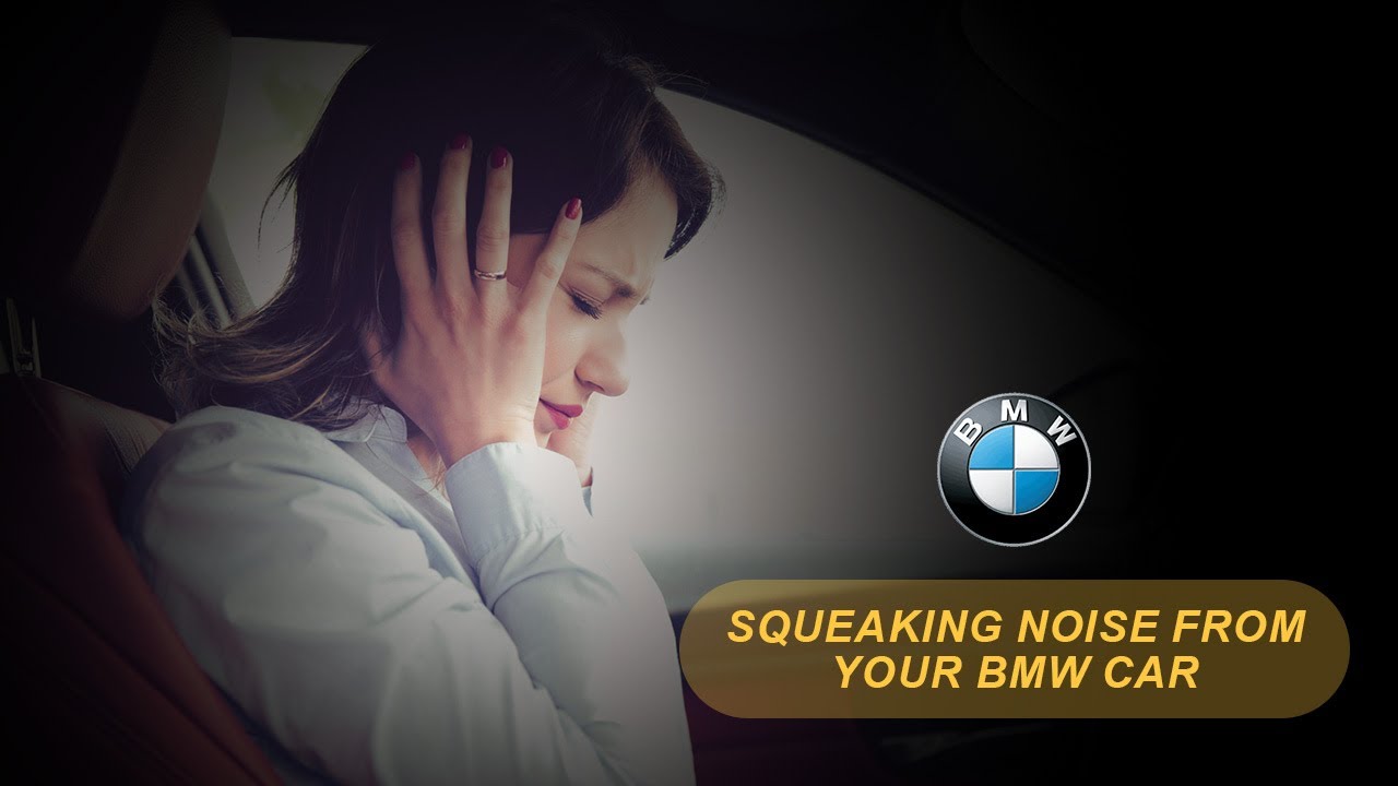 5 Things To Inspect If Your BMW Is Making A Squeaking Noise - YouTube