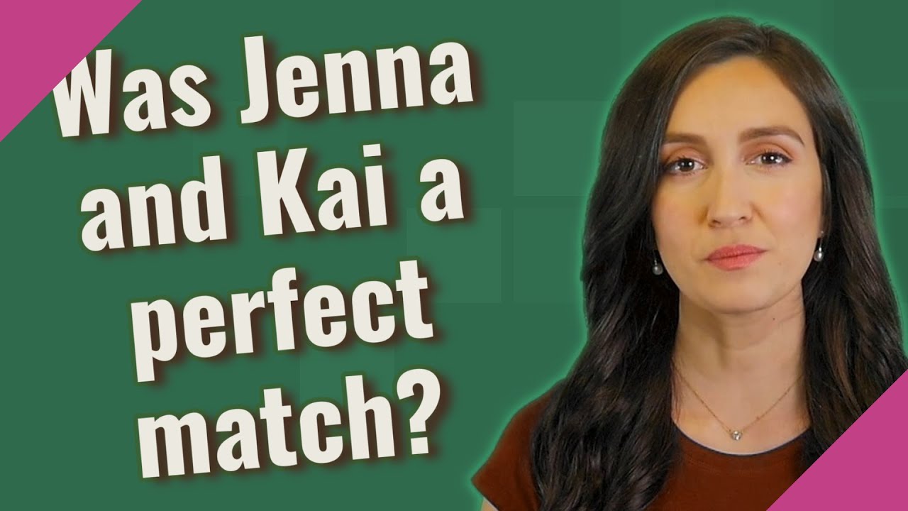 Was Jenna and Kai a perfect match? YouTube