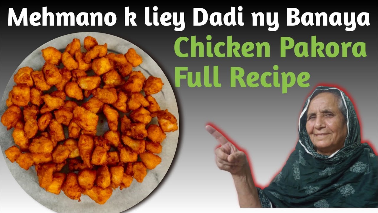 Crispy Chicken Pakora Recipe by Dadi || Quick & Tasty Recipe