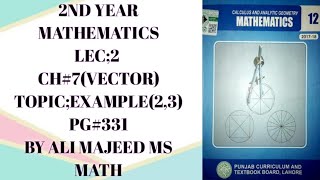2nd year Math|Ch#07|Vectors|Lecture#02|Example of Unit vector |Example of Magnitude