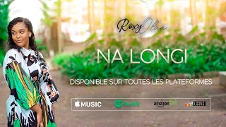 Roxy Olua - NA LONGI (Clip Officiel)