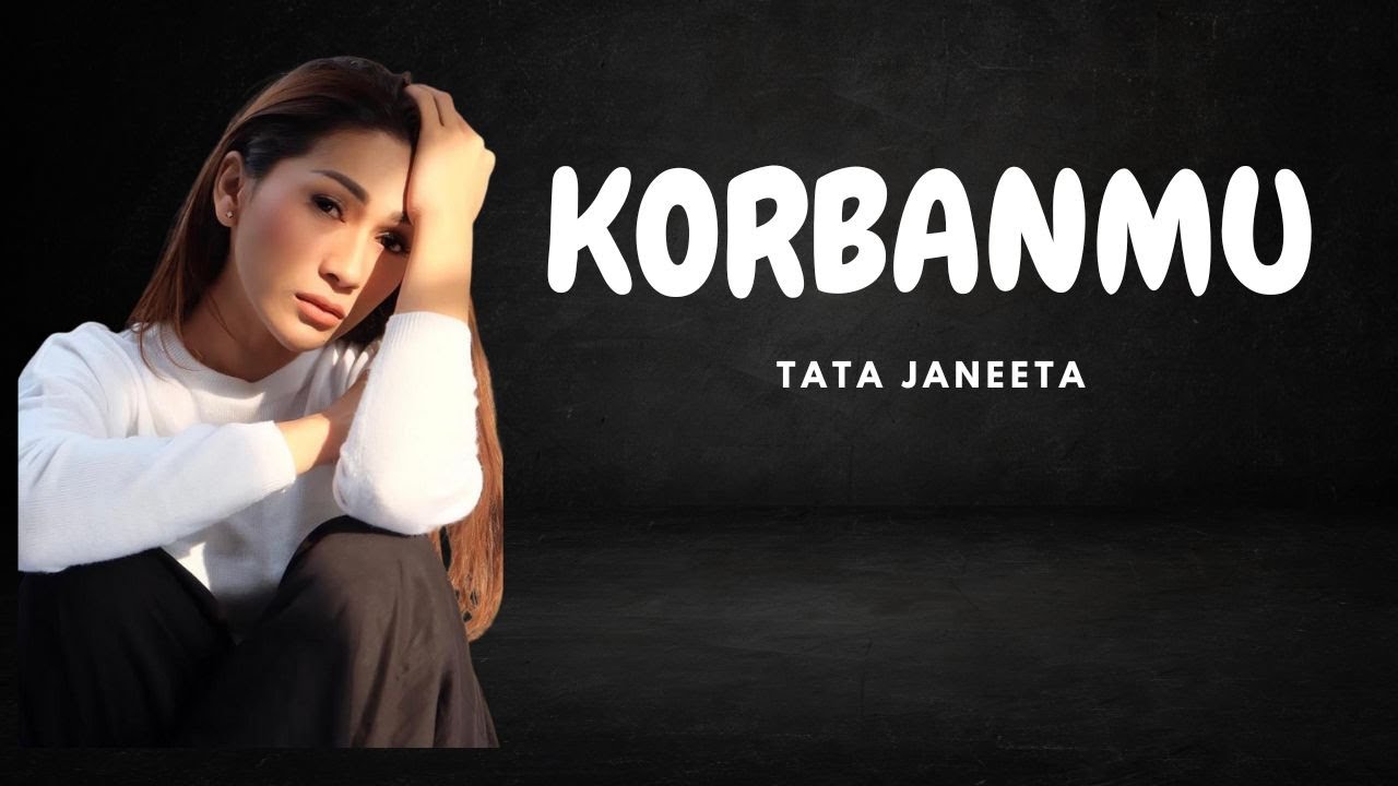 Korbanmu Tata Janeeta (Lyrics/Lirik Lagu) YouTube