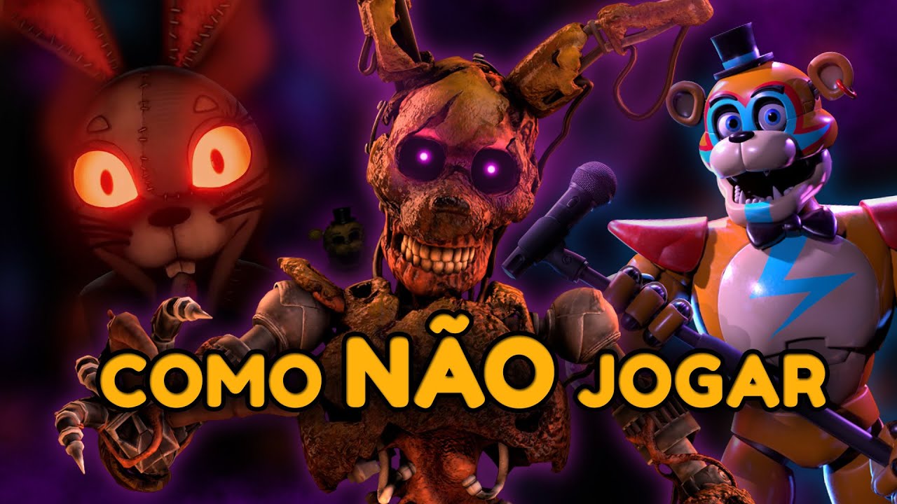 Como NÃO Jogar FIVE NIGHTS AT FREDDY'S SECURITY BREACH