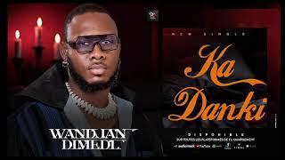 Wandjan Dimedi Ka Danki Son original