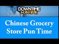 Chinese grocery store pun time fun time full compilation