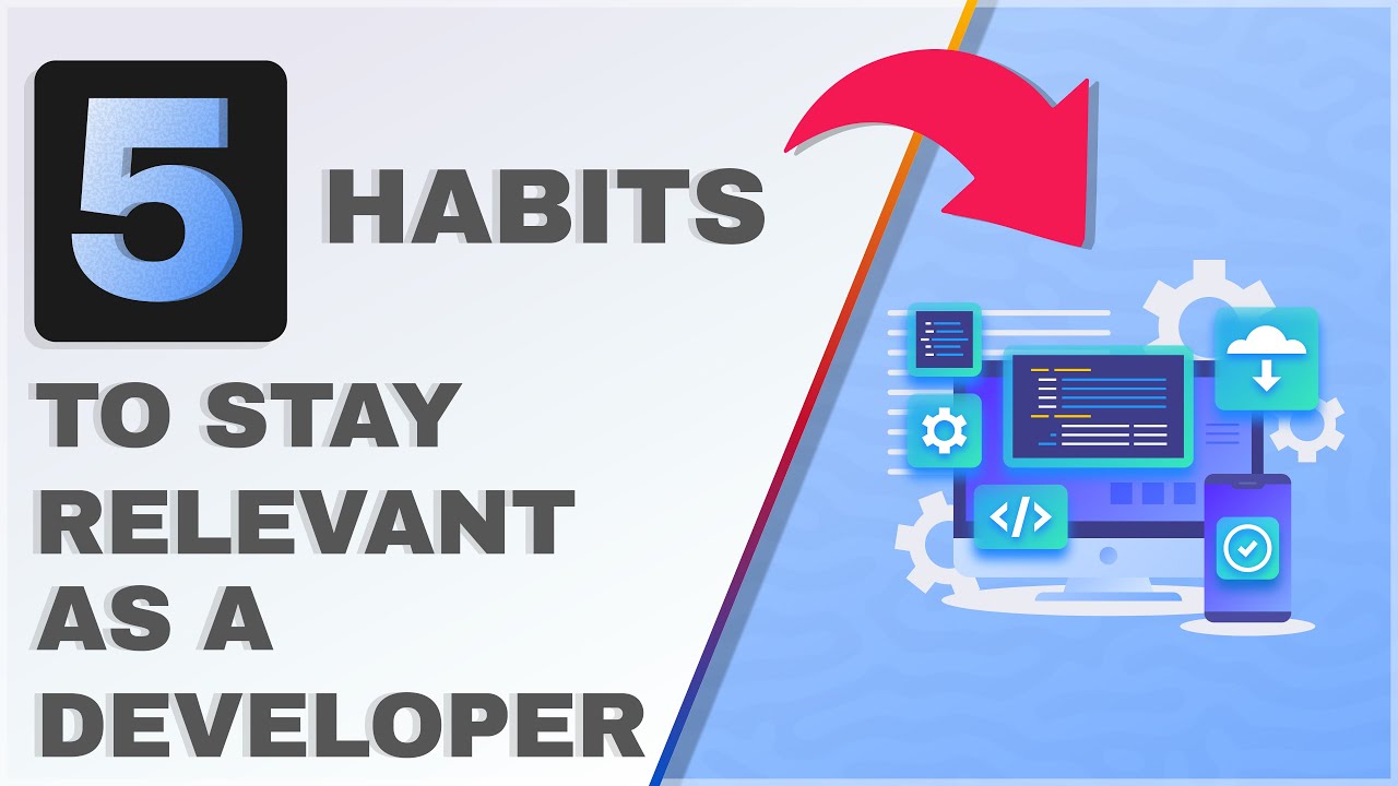 5 Habits to Stay Effective as a Software Developer - YouTube