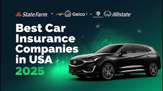 Best Car Insurance Companies In The Usa 2025 Top Auto Insurance Picks